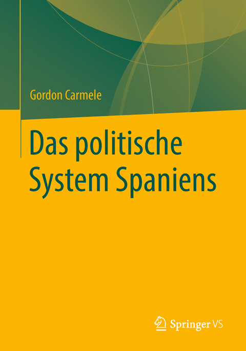 Das politische System Spaniens - Gordon Carmele