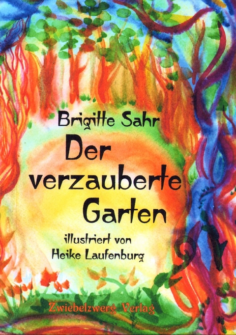 Der verzauberte Garten - Brigitte Sahr