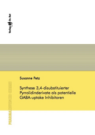 Synthese 3,4-disubstituierter Pyrrolidinderivate als potentielle GABA-uptake Inhibitoren