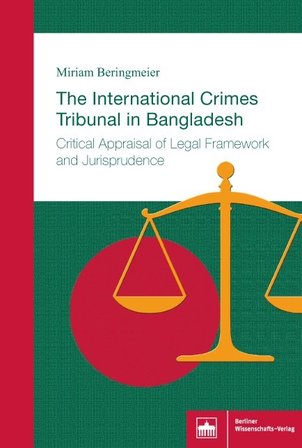 The International Crimes Tribunal in Bangladesh - Miriam Beringmeier