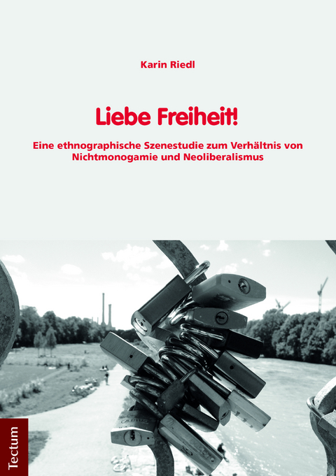 Liebe Freiheit! - Karin Riedl