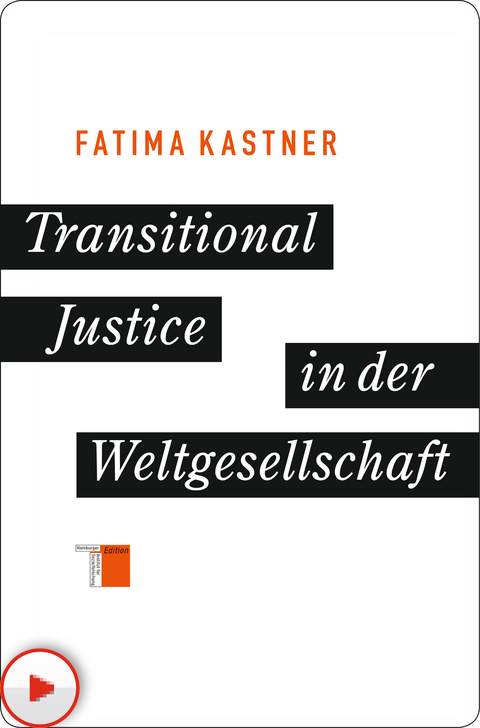 Transitional Justice in der Weltgesellschaft - Fatima Kastner