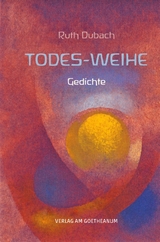 Todes-Weihe - Dubach, Ruth