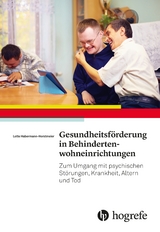 Gesundheitsf&ouml;rderung in Behindertenwohneinrichtungen - Lotte Habermann-Horstmeier