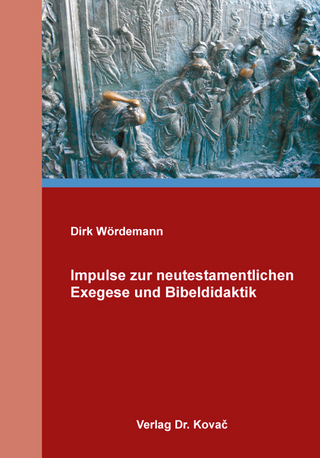 Impulse zur neutestamentlichen Exegese und Bibeldidaktik