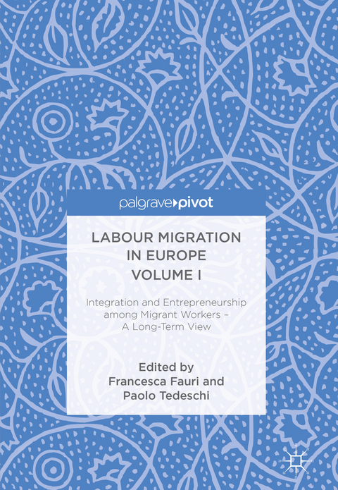 Labour Migration in Europe Volume I - 