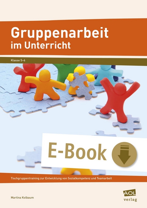 Gruppenarbeit im Unterricht - Martina Kolbaum