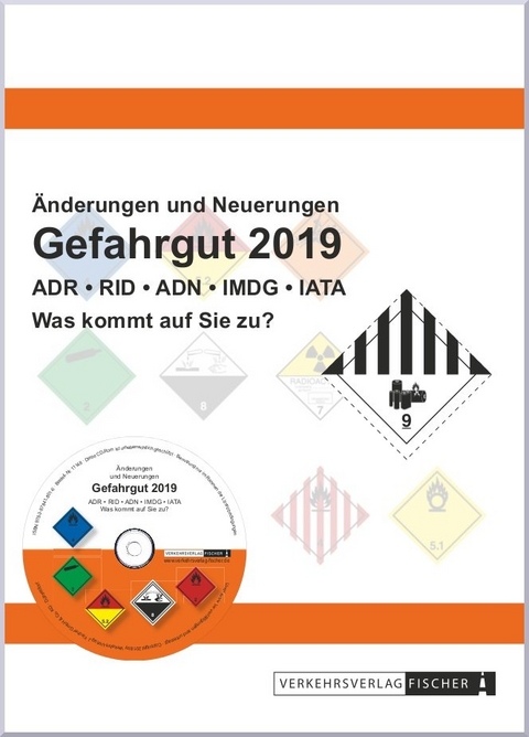 &Auml;nderungen und Neuerungen ADR / RID / ADN /IMDG /IATA 2019 - Frank Rex, Sabine Schultes