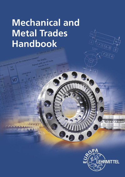 Mechanical and Metal Trades Handbook - Roland Kilgus, Roland Gomeringer, Stefan Oesterle, Volker Menges, Thomas Rapp, Claudius Scholer, Andreas Stenzel, Andreas Stephan, Falko Wieneke, Max Heinzler