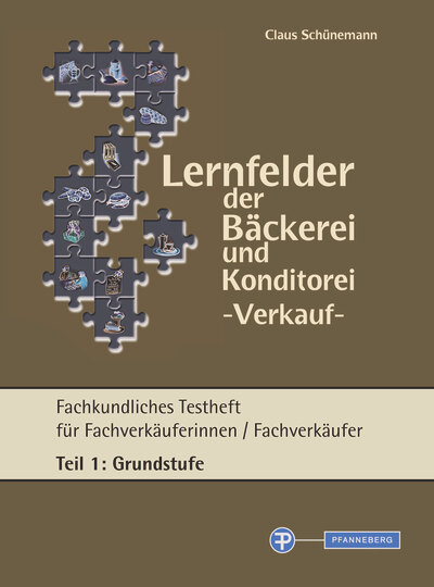 Lernfelder der B&auml;ckerei und Konditorei - Verkauf - Testheft Teil 1 - Grundstufe