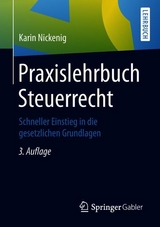 Praxislehrbuch Steuerrecht - Nickenig, Karin