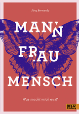 Mann Frau Mensch - Jörg Bernardy