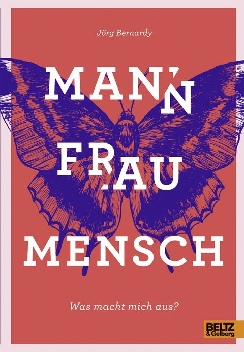 Mann Frau Mensch - Jörg Bernardy