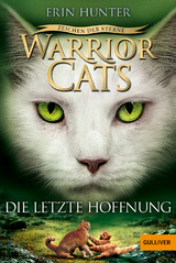 Warrior Cats - Zeichen der Sterne. Die letzte Hoffnung - Erin Hunter