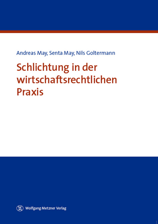 Schlichtung in der wirtschaftsrechtlichen Praxis