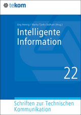 Intelligente Information - Jens-Uwe Heuer-James, Ulrike Parson, Sebastian G&ouml;ttel, Wolfgang Ziegler, Win Nuding, Jan Oevermann, Sissi Closs, Marita Tjarks-Sobhani, J&ouml;rg Hennig, Sven Leukert, Michael Schaffner, Stephan Steurer, Martin Schober, J&uuml;rgen Sapara, Michael Fritz