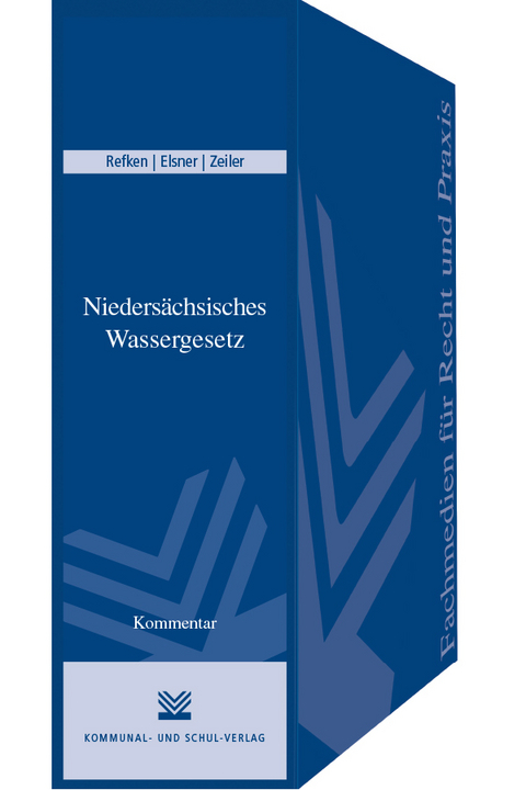 Nieders&auml;chsisches Wassergesetz - Hermann Reffken, Martin Elsner, Wolfgang Zeiler