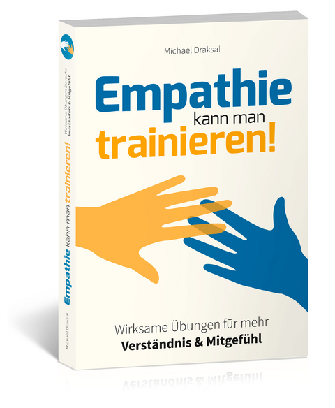 Empathie kann man trainieren! - Michael Draksal