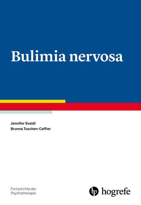 Bulimia nervosa - Jennifer Svaldi, Brunna Tuschen-Caffier