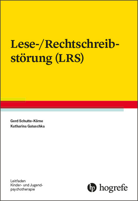Lese-/Rechtschreibst&ouml;rung (LRS) - Gerd Schulte-K&ouml;rne, Katharina Galuschka