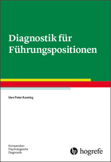 Diagnostik f&uuml;r F&uuml;hrungspositionen - Uwe P. Kanning