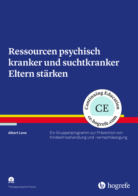 Ressourcen psychisch kranker und suchtkranker Eltern st&auml;rken - Albert Lenz