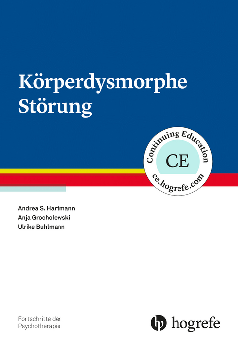 Körperdysmorphe Störung - Andrea S. Hartmann, Anja Grocholewski, Ulrike Buhlmann
