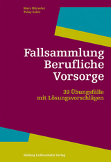 Fallsammlung Berufliche Vorsorge - Marc M. H&uuml;rzeler, Tulay Sakiz