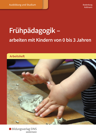 Frühpädagogik - arbeiten mit Kindern von 0 bis 3 Jahren