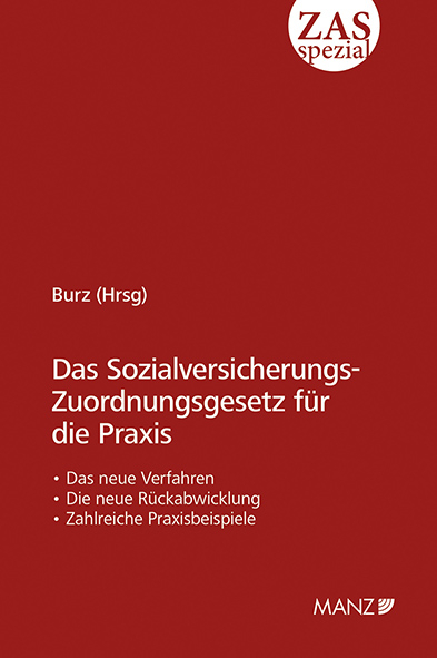 Das Sozialversicherungs-Zuordnungsgesetz f&uuml;r die Praxis - 
