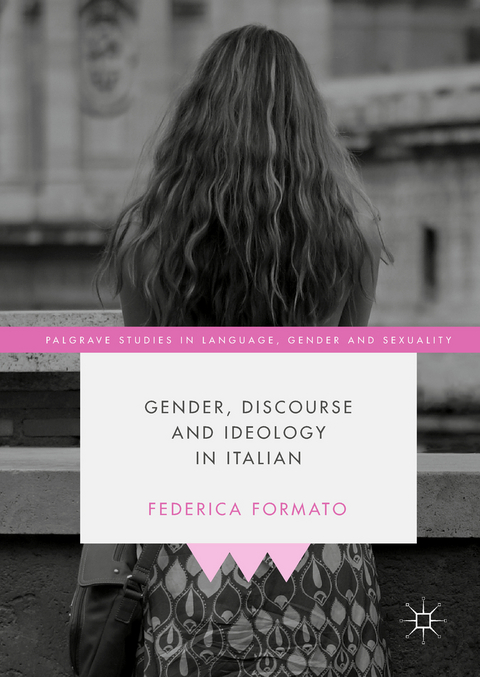 Gender, Discourse and Ideology in Italian - Federica Formato