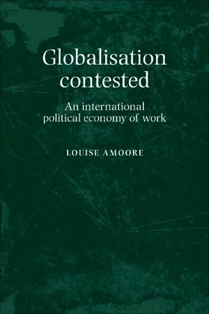 Globalisation contested - Louise Amoore