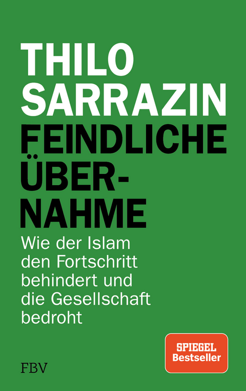 Feindliche Übernahme - Thilo Sarrazin