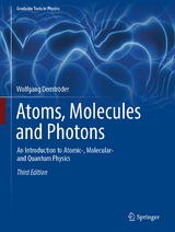 Atoms, Molecules and Photons - Wolfgang Demtr&ouml;der