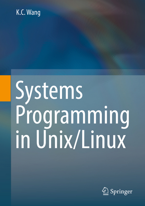 Systems Programming in Unix/Linux - K.C. Wang