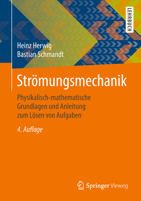 Str&ouml;mungsmechanik - Heinz Herwig, Bastian Schmandt