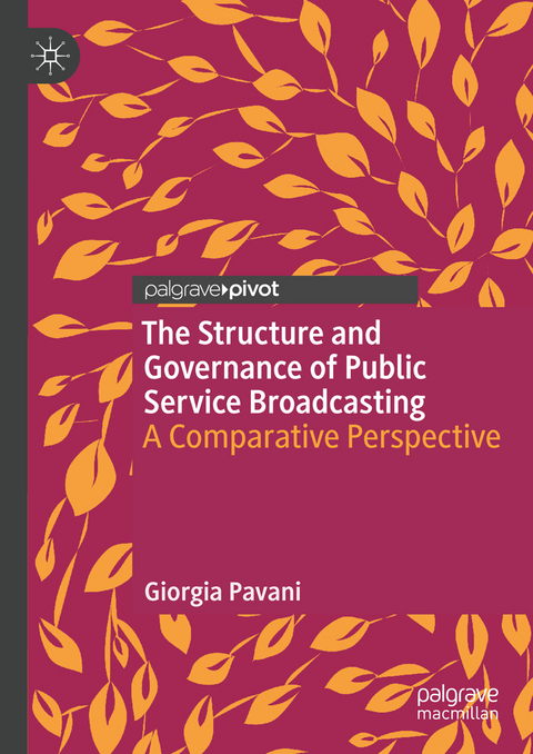 The Structure and Governance of Public Service Broadcasting - Giorgia Pavani