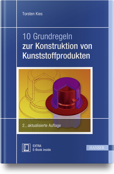 10 Grundregeln zur Konstruktion von Kunststoffprodukten - Torsten Kies