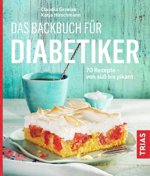 Das Backbuch f&uuml;r Diabetiker - Claudia Grzelak, Katja Hirschmann