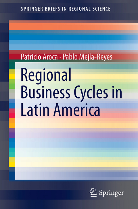 Regional Business Cycles in Latin America - Patricio Aroca, Pablo Mej&iacute;a-Reyes