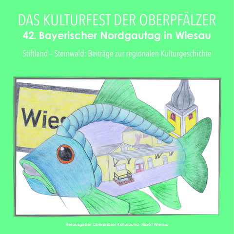 Stiftland - Steinwald: Beitr&auml;ge zur regionalen Kulturgeschichte