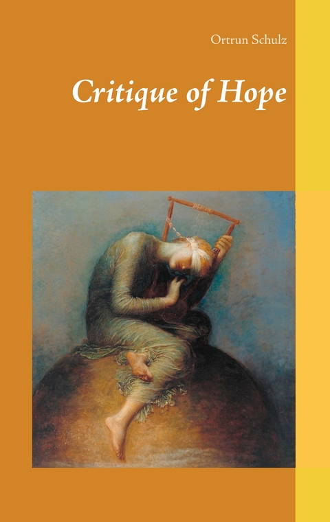 Critique of Hope - Ortrun Schulz