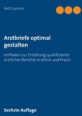 Arztbriefe optimal gestalten - Glazinski, Rolf