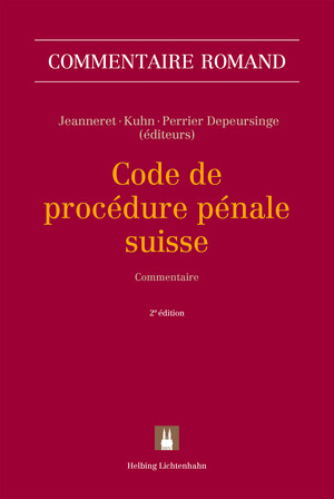 Code de proc&eacute;dure p&eacute;nale suisse - Rapha&euml;l Arn, Jean-Luc Bacher, Yasmina Bendani, J&eacute;r&ocirc;me B&eacute;n&eacute;dict, Val&eacute;rie Berset Hemmer [&dagger;], Bernard Bertossa, Aude Bichovsky, Giorgio Bomio, Davis Bouverat, Beat Brechb&uuml;hl, Richard Calame, Yanis Callandret, Ursula Cassani, Fran&ccedil;ois Chaix, Gregor T. Chatton, Christelle Conti, Christian Coquoz, Corinne Corminboeuf Harari, Pierre Cornu, Jean Crevoisier, Laurent Crevoisier, Nicolas Cruchet, Ang&egrave;le de Preux, Pascal de Preux, Pierre de Preux, Murielle de Sepibus, Coralie Devaud, Nathalie Dongois, Jo&euml;lle Fontana, St&eacute;phanie Fontanet, C&eacute;line Gautier, Gwladys Gilli&eacute;ron, Numa Graa, St&eacute;phane Grodecki, Olivier Gu&eacute;niat (&dagger;), Christine Guy-Ecabert, Fr&eacute;d&eacute;ric Hainard, Maurice Harari, Marc Henzelin, Catherine Hohl-Chirazi, Michel Hottelier, Laura Jacquemoud-Rossari, Rapha&euml;l Jakob, Nicolas Jeandin, Vincent Jeanneret, Yvan Jeanneret, Stephan Johner, Olivier Jornot, Anne Val&eacute;rie Julen Berthod, Martin Killias, Marl&egrave;ne Kistler Vianin, Andr&eacute; Kuhn, Saverio Lembo, Daniel Logos, Alain Macaluso, Sonja Maeder Morvant, Pascal Mahon, Yves Ma&icirc;tre, Linda Mantelli, Maryam Massrouri, Henry Matz, Miriam Mazou, Sylvain M&eacute;tille, Annette Micucci, C&eacute;dric Mizel, Laurent Moreillon, Miguel Oural, Lo&iuml;c Parein, Aude Parein-Reymond, Camille Perrier Depeursinge, Bertrand Perrin, Michel Perrin, Renate Pfister-Liechti, Isabelle Poncet, Nicolas Queloz, Marc R&eacute;my, Valentin R&eacute;tornaz, Patrick Robert-Nicoud, Sandrine Rohmer, Christian Roten, Robert Roth, Roland M. Ryser, Soile Santamaria, Alexis Schmocker, Martin Schubarth, S&eacute;bastien S&eacute;bastien Fanti Avocat et Notaire, David Steiner, Daniel Stoll, Bernhard Str&auml;uli, Vanessa Thalmann, Olivier Thormann, Guillaume Toffel, Jean Treccani, Daniel Tunik, Jean-Marc Verniory, Katia Villard, Baptiste Viredaz, Jo&euml;lle Vuille, St&eacute;phane Werly, Pierre Henri Winzap, Nathalie Zufferey