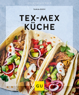 Tex-Mex K&uuml;che - Tanja Dusy