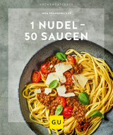 1 Nudel &ndash; 50 Saucen - Inga Pfannebecker