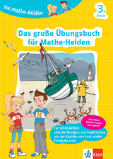 Klett Die Mathe-Helden: Das gro&szlig;e &Uuml;bungsbuch f&uuml;r Mathe-Helden 3. Klasse