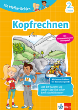 Klett Die Mathe-Helden: Kopfrechnen 2. Klasse