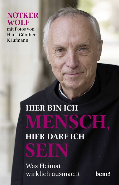 Hier bin ich Mensch, hier darf ich sein - Notker Wolf, Hans-G&uuml;nther Kaufmann