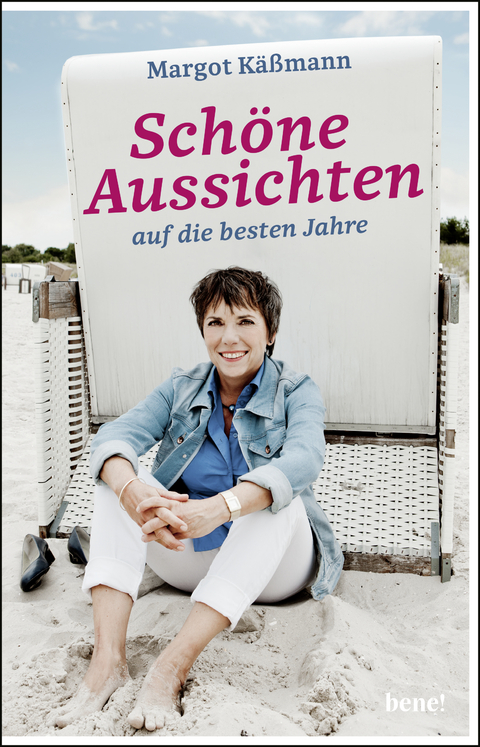 Sch&ouml;ne Aussichten auf die besten Jahre - Margot K&auml;&szlig;mann